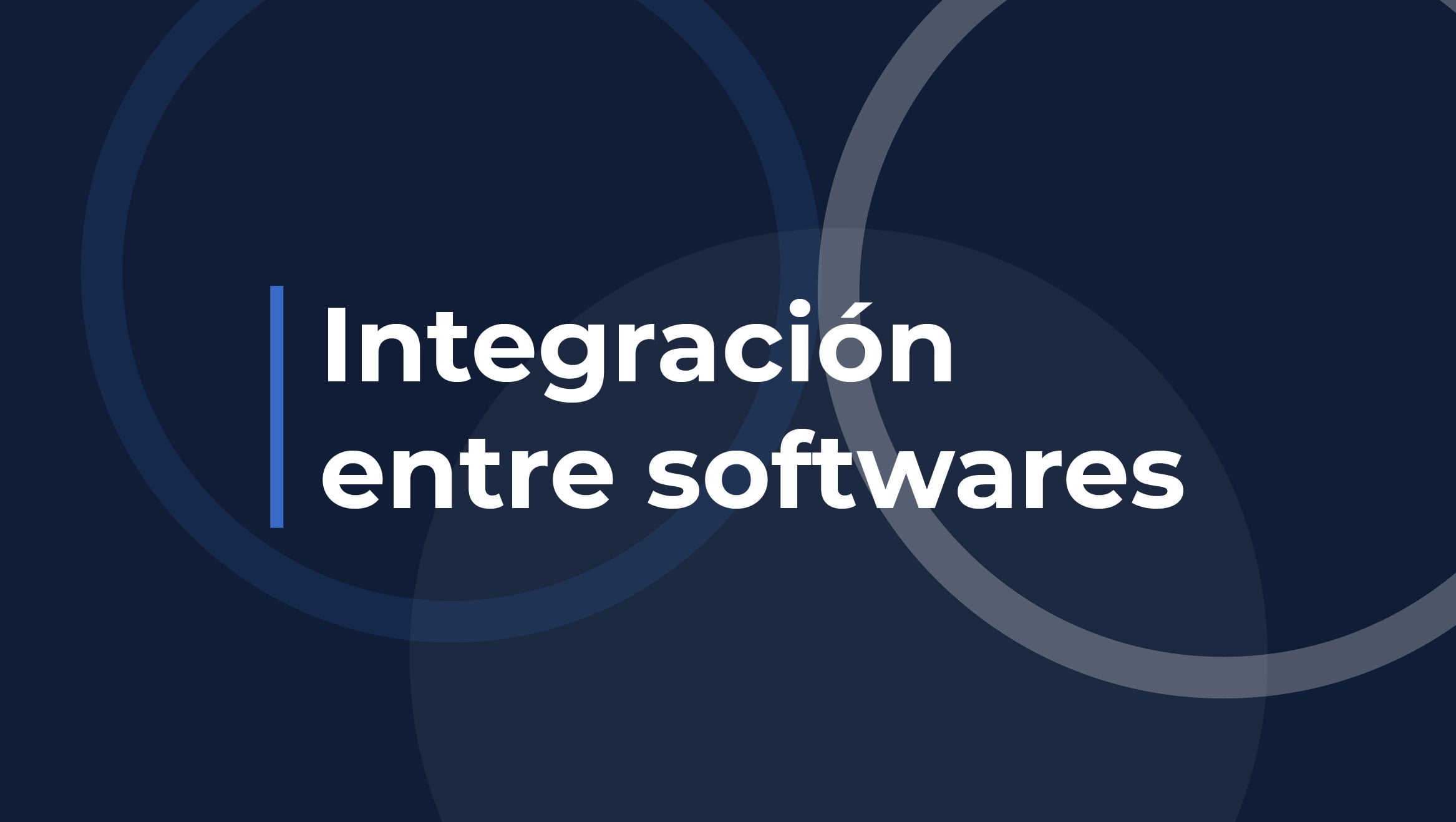 ¿Qué es una Integración entre softwares?